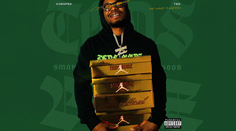 Cornfed Ted - Mr. Make It Happen