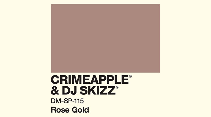 CRIMEAPPLE & DJ Skizz - Rose Gold