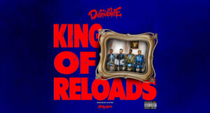D Double E & Sir Spyro - King Of Reloads