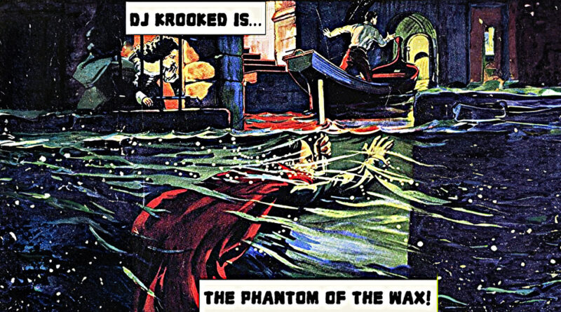 DJ Krooked - Phantom of the Wax