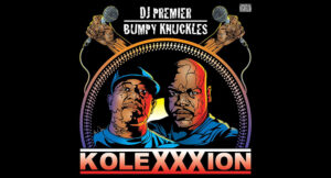 DJ Premier & Bumpy Knuckles - KoleXXXion