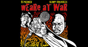 DJ Premier & Bumpy Knuckles - wEaRe aT WaR
