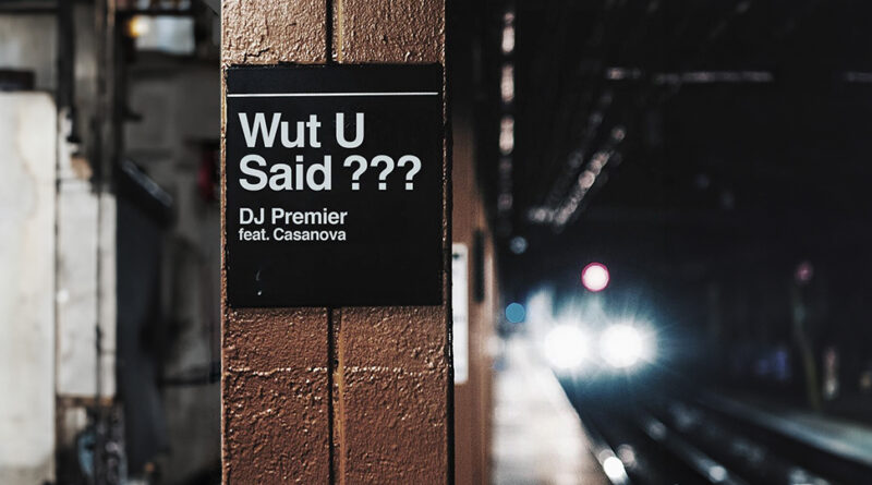 DJ Premier - WUT U SAID