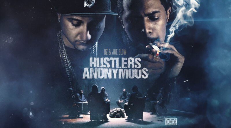 DZ & Joe Blow - Hustlers Anonymous