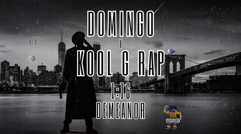 Domingo & Kool G Rap - 1_16 Demeanor