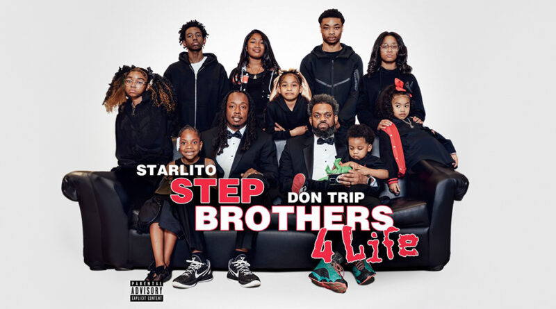 Don Trip & Starlito - Step Brothers 4 Life