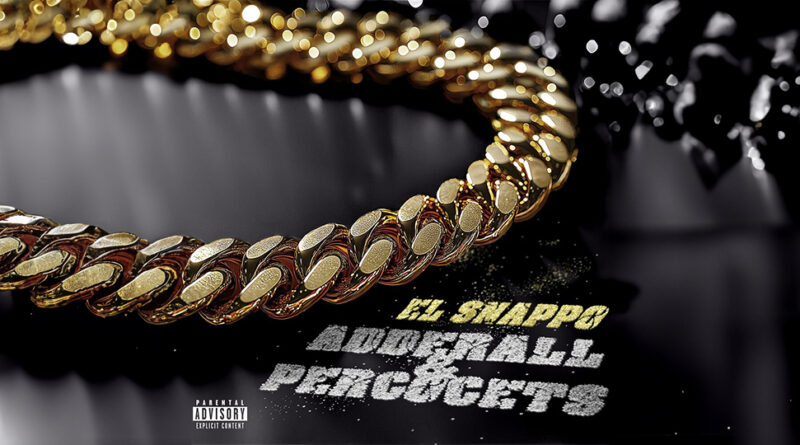 EL Snappo - Adderall & Percocets