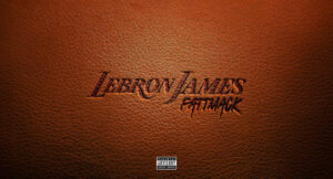 FattMack - Lebron James