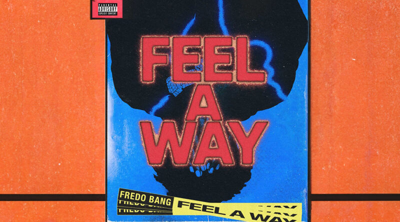 Fredo Bang - Feel a Way