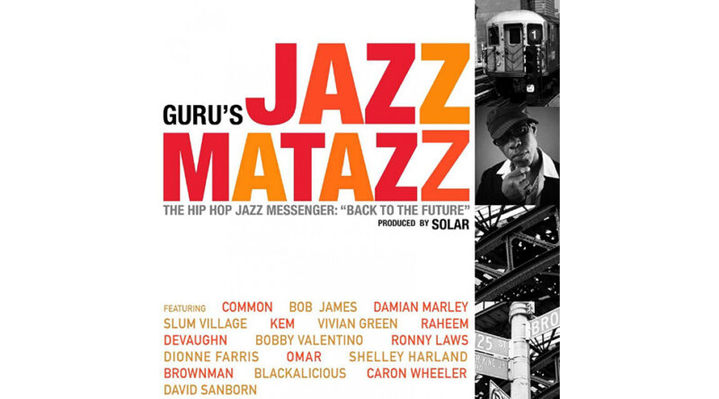 Guru - Jazzmatazz Volume 4 The Hip Hop Jazz Messenger Back to the Future