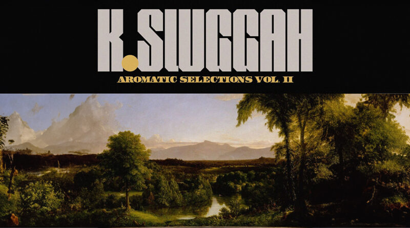 K Sluggah - Aromatic Selections Vol. 2