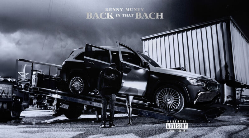 Kenny Muney - Back In That Bach