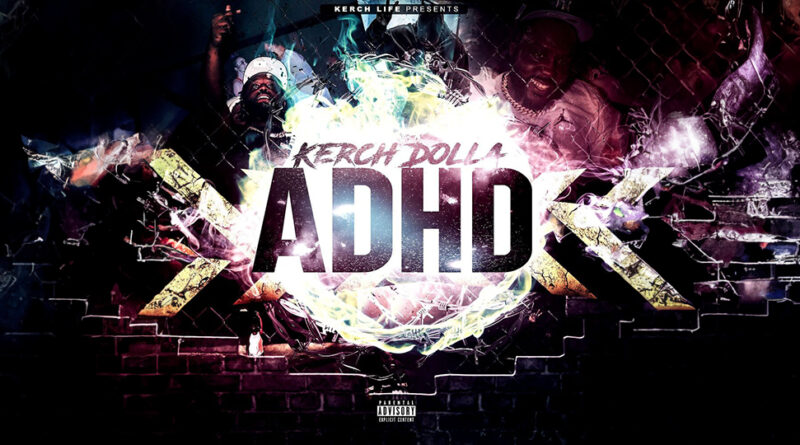 Kerch Dolla - ADHD