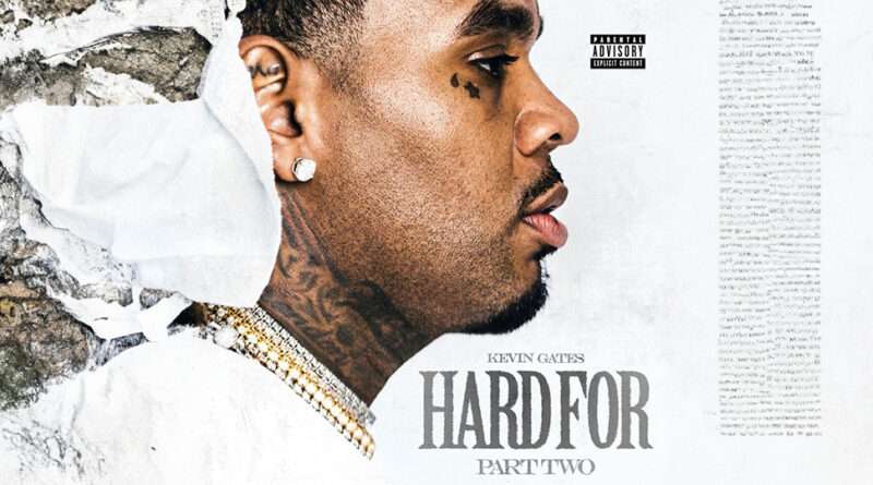 Kevin Gates - Hard For Pt. 2 (Many Times)