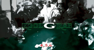 Kool G Rap - 4,5,6