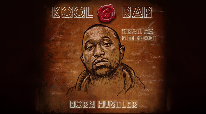 Kool G Rap - Born Hustler