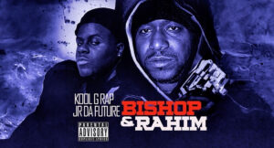 Kool G Rap & Jr Da Future - Bishop & Rahim
