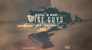 Kool G Rap - Wise Guys