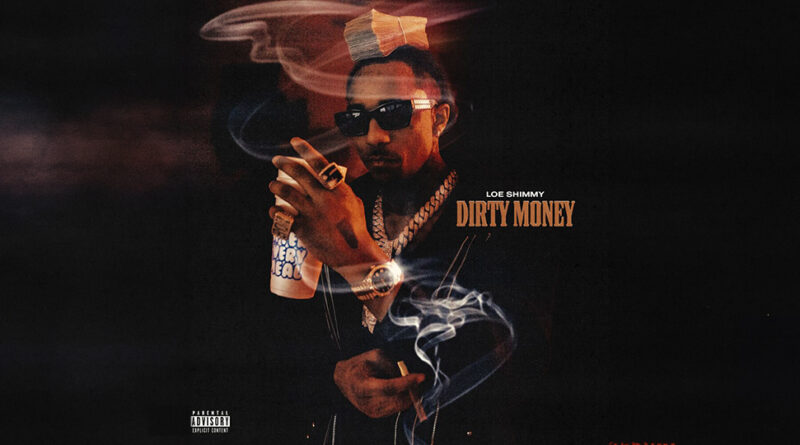 LOE Shimmy - Dirty Money