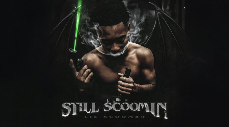 Lil Scoom89 - Still Scoomin