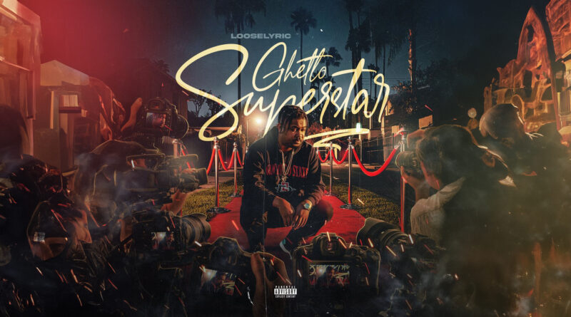 Looselyric - Ghetto Superstar, Vol. 1