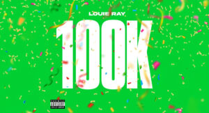 Louie Ray - 100K