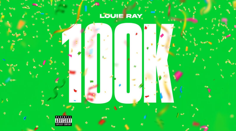 Louie Ray - 100K