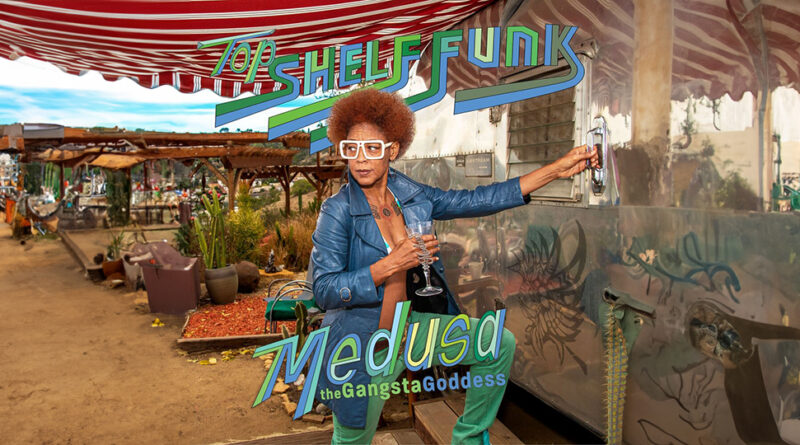 Medusa the Gangsta Goddess - Top Shelf Funk