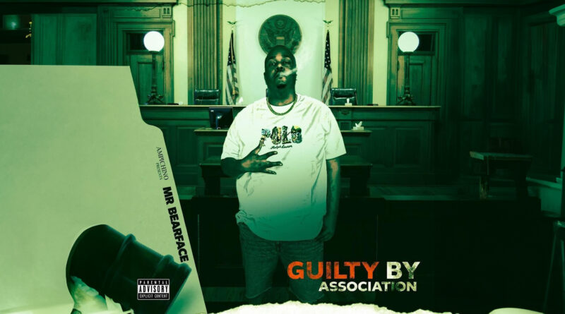 Mr Bearface - Ampichino Presents Mr Bearface-Guilty by Association, Vol. 1
