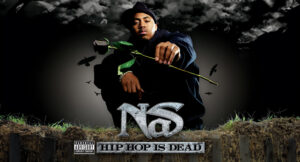 Nas - Hip Hop Is Dead
