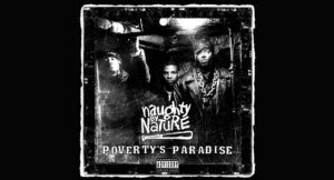 Naughty By Nature - Poverty's Paradise