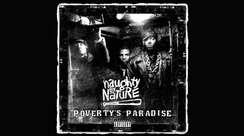 Naughty By Nature - Poverty's Paradise