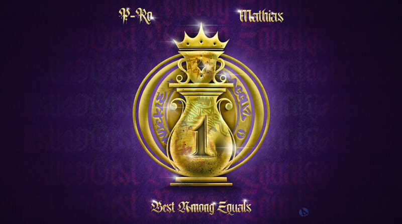 P-Ro - P-Ro X Mathias Best Among Equals