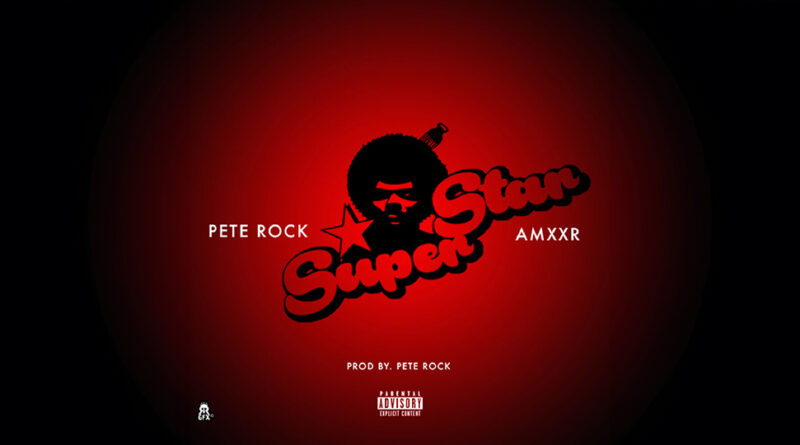 Pete Rock & Amxxr - Superstar
