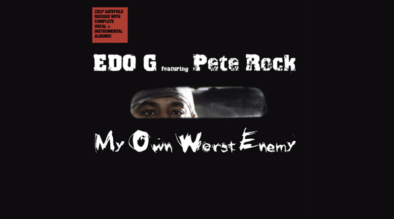 Pete Rock & Edo. G - My Own Worst Enemy