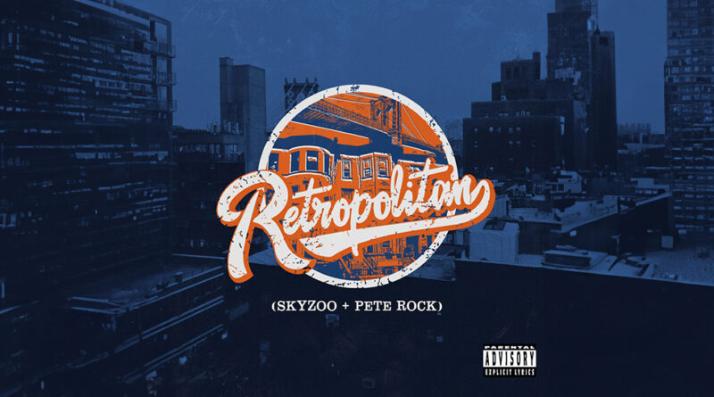 Pete Rock & Skyzoo - Retropolitan