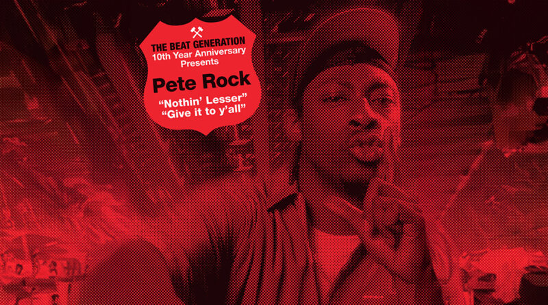 Pete Rock - The Beat Generation 10th Anniversary Presents Nothin' Lesser _ Give It to Y'all