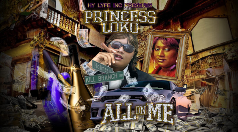 Princess Loko - All On Me