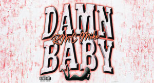 RMC Mike - Damn Baby