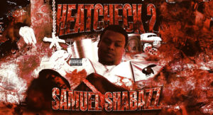 Samuel Shabazz - Heat Check 2