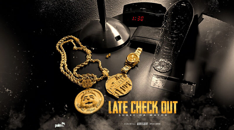 Shake da Mayor - Late Check Out