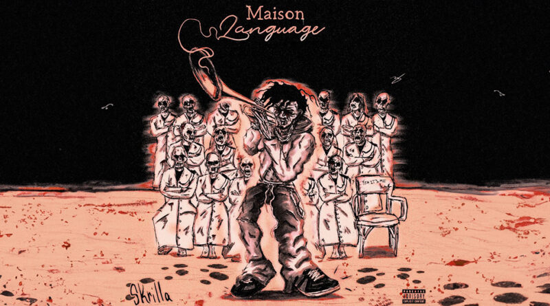 Skrilla - Maison Language
