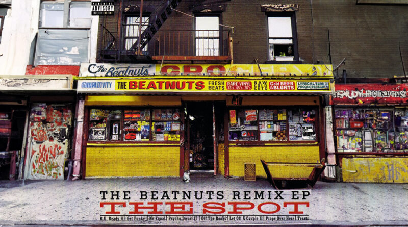 The Beatnuts - The Spot Remix EP