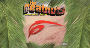 The Beatnuts - Watch Out Now EP