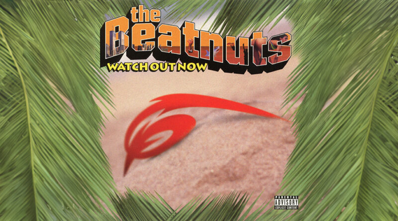 The Beatnuts - Watch Out Now EP