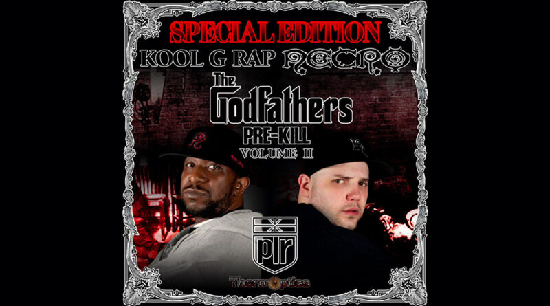 The Godfathers (Kool G Rap & Necro) - The Pre-Kill Vol. 2