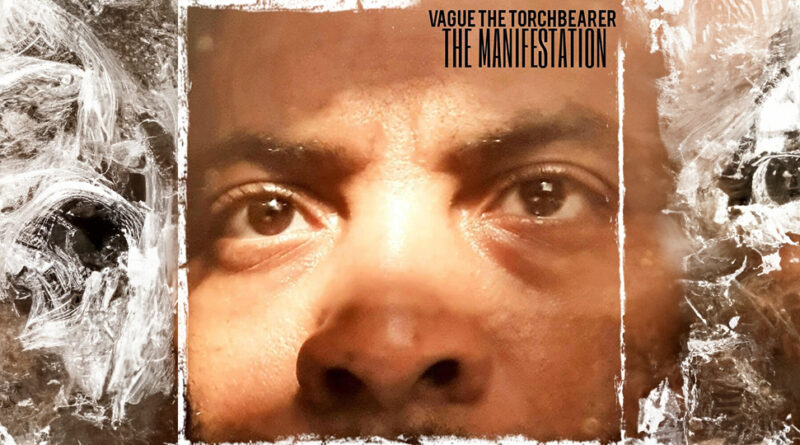 Vague the Torchbearer & DJ MAINTAIN - The Manifestation
