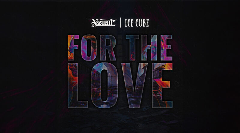 Xzibit - For the Love
