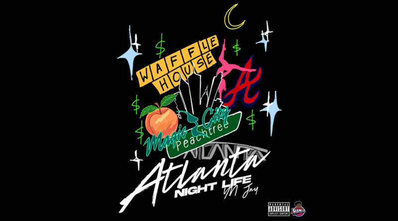 YN Jay - Atlanta Night Life