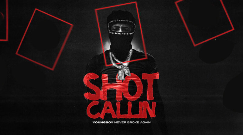 YoungBoy Never Broke Again - Shot Callin